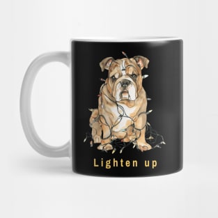 Lighten up English Bulldog Mug